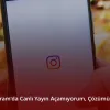 Instagram'da Canlı Yayın Açamıyorum, Çözümü Nedir