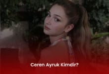 Ceren Ayruk Kimdir? Ceren Ayruk